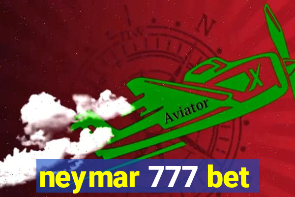 neymar 777 bet